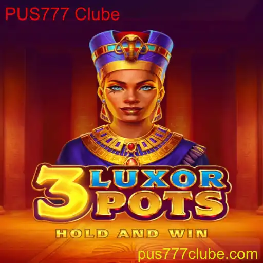 Descubra o Fascinante Mundo de '3LuxorPots' no PUS777 Clube
