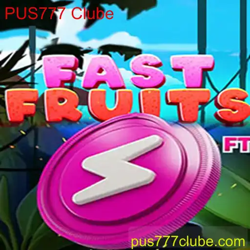 Descubra FastFruits: O Novo Fenômeno dos Jogos com PUS777 Clube