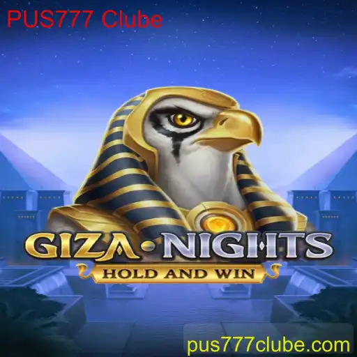 A Experiência Imersiva de GizaNights e a Comunidade PUS777 Clube