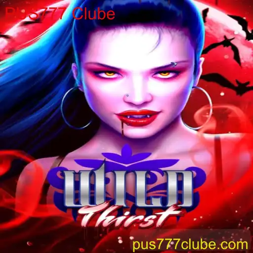 Descubra a Aventura de 'WildThirst' no Universo de PUS777 Clube